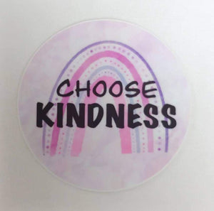 Choose Kindness Weather Resistant Sticker!
