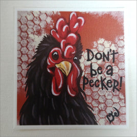 Don't Be a Pecker Weather Resistant Sticker